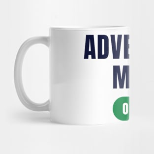 Adventure Mode On Mug